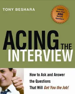 Acing the Interview: How to Ask and Answer the Questions That Will Get You the Job(REPOST)