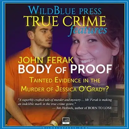 Body Of Proof: Tainted Evidence In The Murder Of Jessica O'Grady ...