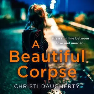 «A Beautiful Corpse» by Christi Daugherty