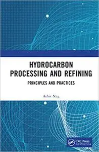 Hydrocarbon Processing and Refining: Principles and Practices