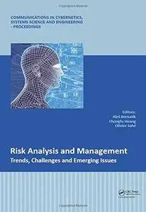 Risk Analysis and Management – Trends, Challenges and Emerging Issues