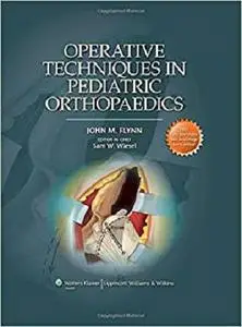 Operative Techniques in Pediatric Orthopaedics [Repost]