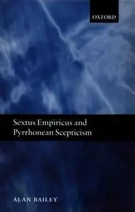 Sextus Empiricus and Pyrrhonean Scepticism