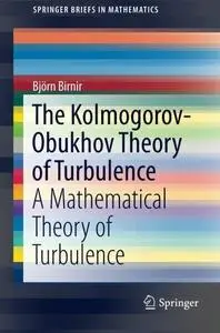 The Kolmogorov-Obukhov Theory of Turbulence: A Mathematical Theory of Turbulence