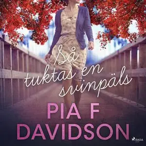 «Så tuktas en svinpäls» by Pia F. Davidson