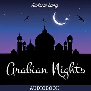 «The Arabian Nights» by Andrew Lang