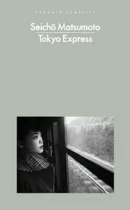 Tokyo Express (Penguin Modern Classics)