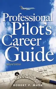 Robert Mark - Professional Pilot's Career Guide