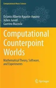 Computational Counterpoint Worlds: Mathematical Theory, Software, and Experiments