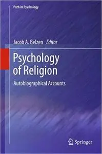 Psychology of Religion: Autobiographical Accounts