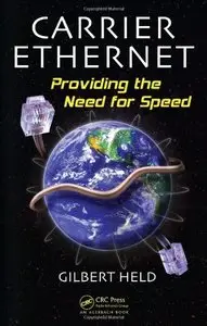 Carrier Ethernet: Providing the Need for Speed