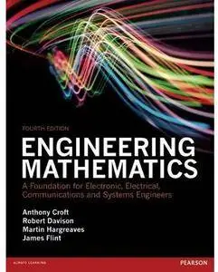 Engineering Mathematics: A Foundation for Electronic, Electrical, Communications and Systems Engineers (4th edition)