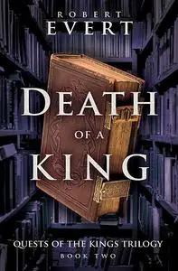 «Death of a King» by Robert Evert