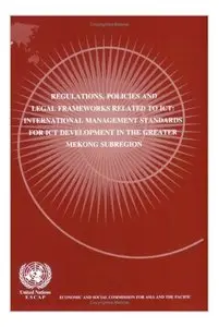Regulations, Policies and Legal Frameworks Related to Ict