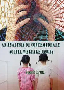 "An Analysis of Contemporary Social Welfare Issues" ed. by Rosario Laratta