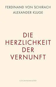 Die Herzlichkeit der Vernunft