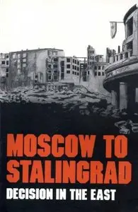 Moscow to Stalingrad: Decision in the East [Repost]