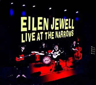 Eilen Jewell - Live At The Narrows (2014) [2CD] {Eilen Jewell}