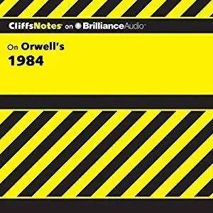 CliffsNotes on Orwell's 1984 [Audiobook]