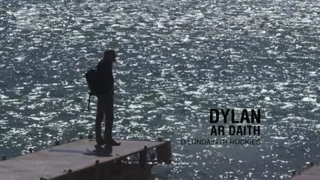 S4C Dylan ar Daith - O Lundain i'r Rockies (2014)