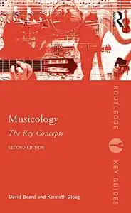 Musicology: The Key Concepts, 2nd Edition