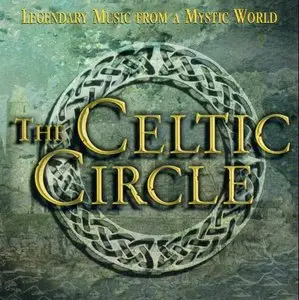 VA - The Celtic Circle: Legendary Music from a Mystic World (2003)