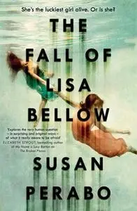 «The Fall Of Lisa Bellow» by Susan Perabo