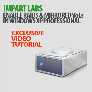 Impart Labs - Enable Raid Volume in Windows XP Pro Video Tutorial [Image Updated]