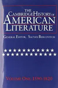 The Cambridge History of American Literature, Vol. 1: 1590-1820