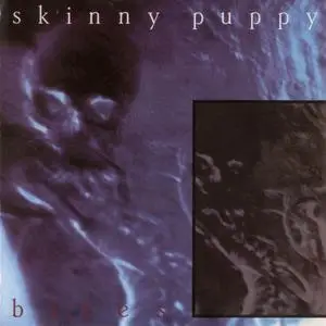 Skinny Puppy: Discography & Video. Part 1 (1984 - 1992)