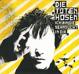 Die Toten Hosen - Ich bin die Sehnsucht in dir (CDS 2004)