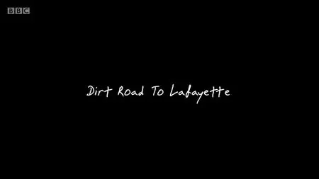 BBC - Dirt Road to Lafayette (2019)