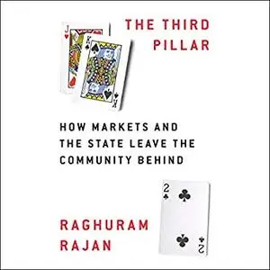 The Third Pillar: How Markets and the State Leave the Community Behind [Audiobook]