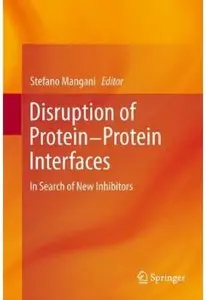 Disruption of Protein-Protein Interfaces: In Search of New Inhibitors [Repost]