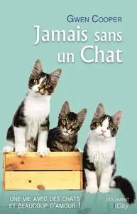 Gwen Cooper, "Jamais sans un chat"