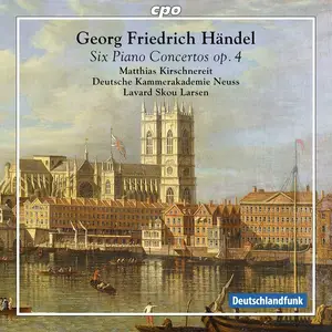 Matthias Kirschnereit, Lavard Skou Larsen - George Frideric Handel: Six Piano Concertos Op. 4 (2013)