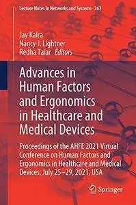 Advances in Human Factors and Ergonomics in Healthcare and Medical Devices