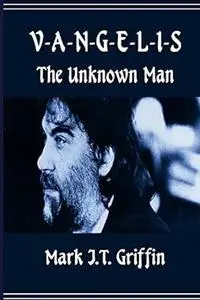 Vangelis: The Unknown Man