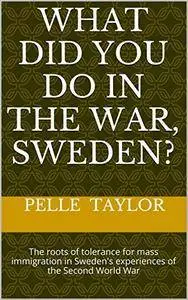 What did you do in the War, Sweden?