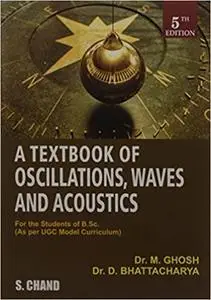 A Textbook Of Oscillations, Wavesand Acoustics