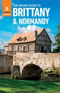 The Rough Guide to Brittany & Normandy (Rough Guides), 14th Edition