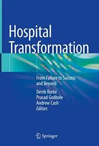 Hospital Transformation: From Failure to Success and Beyond (Repost)
