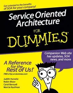 Judith Hurwitz, Robin Bloor, "Service Oriented Architecture For Dummies" (Repost) 