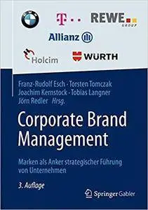 Corporate Brand Management: Marken als Anker strategischer Führung von Unternehmen (Repost)