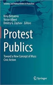 Protest Publics: Toward a New Concept of Mass Civic Action