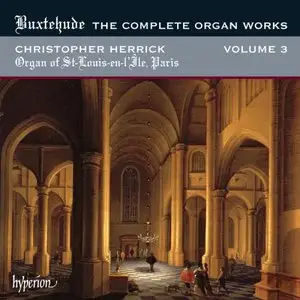 Buxtehude: Complete Organ Works Vol 3 - Christopher Herrick (2011)