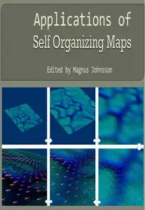 "Applications of Self-Organizing Maps" ed. by Magnus Johnsson