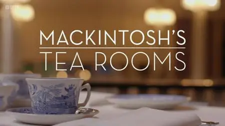 BBC - Mackintoshs Tea Room (2018)