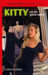 «Kitty och den gyllene kolibrin» by Carolyn Keene