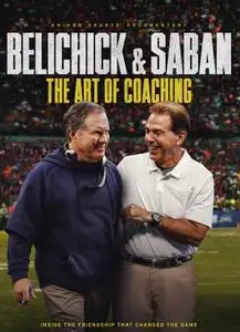 Belichick And Saban: The Art of Coaching (2019)
